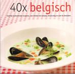 40 x Belgisch - Eric Haeck, Mariette Tissink, Boeken, Kookboeken, Gelezen, Nederland en België, Eric Haeck, Ophalen of Verzenden