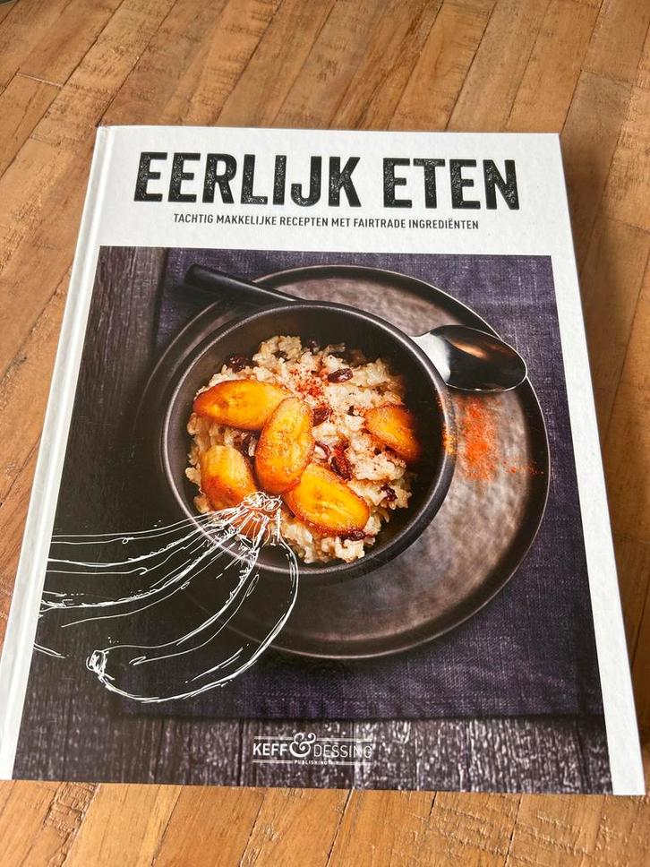 Kookboek Eerlijk Eten - Fairtrade Recepten, Boeken, Kookboeken, Zo goed als nieuw, Hoofdgerechten, Overige gebieden, Gezond koken