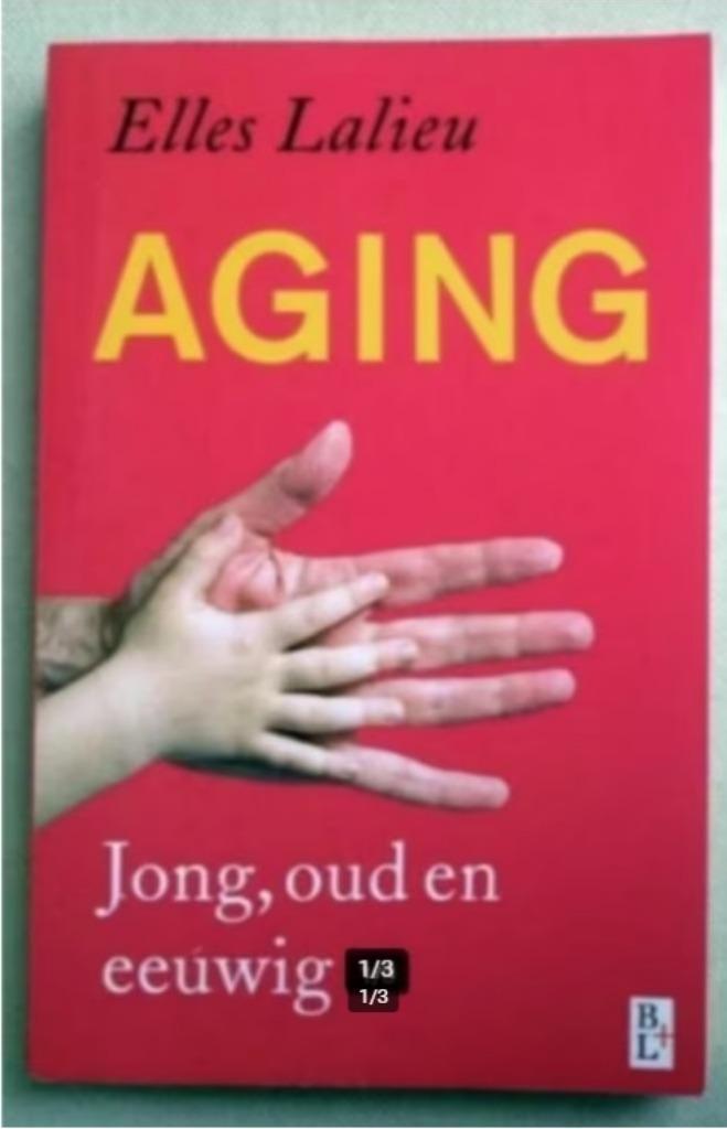Aging Jong, Oud En Eeuwig Elles Lalieu, Boeken, Advies, Hulp en Training, Gelezen, Verzenden