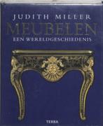Meubelen: een wereldgeschiedenis van Miller, Judith, Architecten, Ophalen of Verzenden, Zo goed als nieuw, Judith Miller