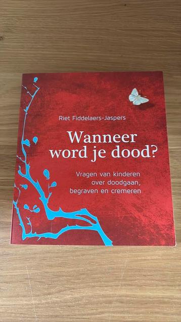 Nieuw! Riet Fiddelaers-Jaspers - Wanneer word je dood? beschikbaar voor biedingen