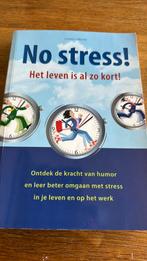 No stress.  Het leven is al zo kort.   Loretta LaRoche, Ophalen of Verzenden, Zo goed als nieuw