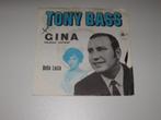 SINGLE : TONY BASS  Gina (Duitse versie) / Bella Lucia, Cd's en Dvd's, Vinyl Singles, Gebruikt, Verzenden, 7 inch, Single