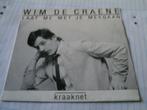 WIM DE CRAENE LAAT ME MET JE MEEGAAN - KRAAKNET, Cd's en Dvd's, Vinyl | Nederlandstalig, Verzenden, Zo goed als nieuw, Overige formaten