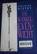 EEN WANKEL EVENWICHT * Rohinton Mistry *, Boeken, Verzenden, Zo goed als nieuw, Rohinton Mistry, Wereld overig