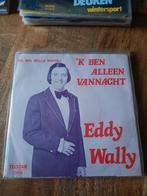 Eddy Wally - k ben alleen vannacht, Ophalen of Verzenden, Zo goed als nieuw, Overige formaten, Levenslied of Smartlap