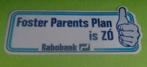 Sticker Foster Parents plan zo(Rabobank), Verzamelen, Ophalen of Verzenden, Nieuw, Bedrijf of Vereniging