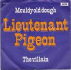 Lieutenant Pigeon - Mouldy old dough, Pop, Gebruikt, Ophalen of Verzenden, 7 inch