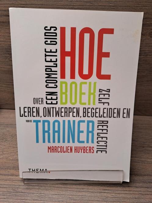 Hoe-Boek voor de Trainer - Marcolien Huybers, Boeken, Advies, Hulp en Training, Zo goed als nieuw, Ophalen of Verzenden