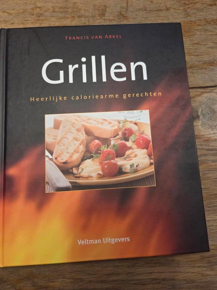 Grillen: Heerlijke Caloriearme Gerechten - Francis van Arkel, Boeken, Kookboeken, Zo goed als nieuw, Hoofdgerechten, Tapas, Hapjes en Dim Sum