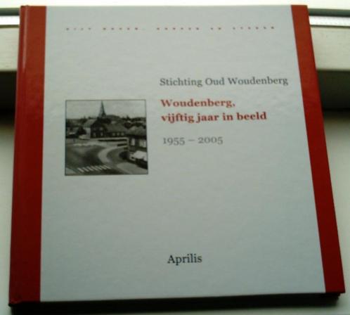 Woudenberg vijftig jaar in beeld, 1955-2005(9059941187)., Boeken, Geschiedenis | Stad en Regio, Zo goed als nieuw, 20e eeuw of later