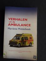 Verhalen uit de Ambulance – Mariëtte Middelbeek, Ophalen of Verzenden, Zo goed als nieuw, Mariëtte Middelbeek, Hulpverlening