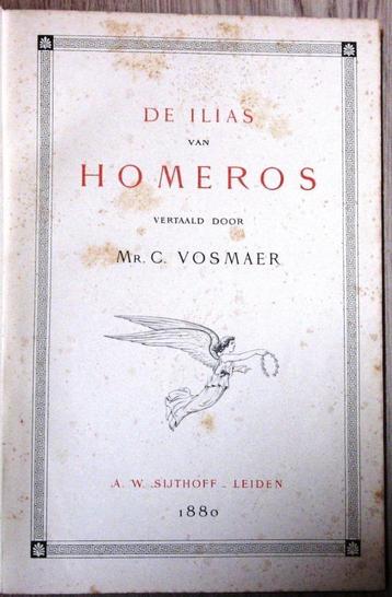 De Ilias van Homerus; Schr Vosmaer; Uitg Sijthoff; 1880 beschikbaar voor biedingen