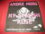 André Moss: My spanish Rose, Ophalen of Verzenden, Zo goed als nieuw, Pop, Single