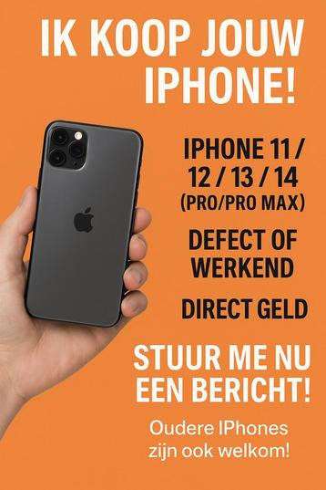 iPhone 11/12/13/14 gezocht – defect of goed, direct geld beschikbaar voor biedingen
