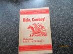 HELA COWBOY - DICK BOS -BEELDVERHAAL -1E SERIE NO  18-C1949, Eén stripboek, Ophalen of Verzenden, Gelezen