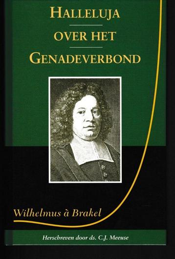 WILHELMUS A BRAKEL - HALLELUJA OVER HET GENADEVERBOND beschikbaar voor biedingen