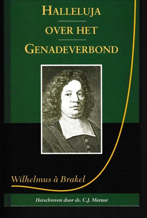 WILHELMUS A BRAKEL - HALLELUJA OVER HET GENADEVERBOND, Boeken, Godsdienst en Theologie, Gelezen, Ophalen of Verzenden