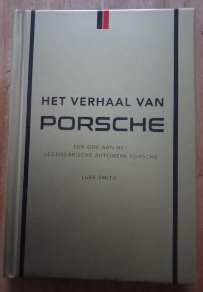 Het verhaal van Porsche. - Luke Smith., Boeken, Auto's | Boeken, Nieuw, Porsche, Ophalen of Verzenden