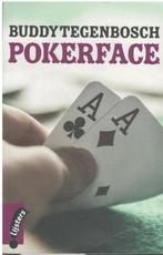 Pokerface door Buddy Tegenbosch, Ophalen of Verzenden, Zo goed als nieuw, R Buddy Tegenbosch, Fictie