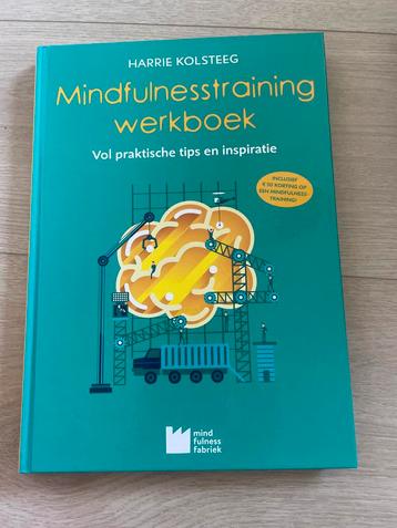 Mindfulness Training Werkboek - Harrie Kolsteeg beschikbaar voor biedingen