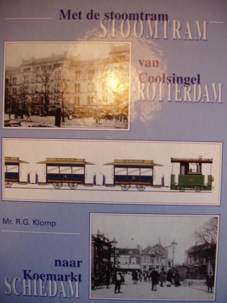 Met de Stoomtram van Coolsingel naar Koemarkt. R G Klomp, Boeken, Vervoer en Transport, Zo goed als nieuw, Tram, Ophalen of Verzenden