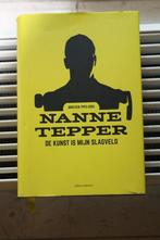 NANNE TEPPER De Kunst is Mijn Slagveld (Nick ter Wal), Kunst en Cultuur, Nanne Tepper, Ophalen of Verzenden, Zo goed als nieuw