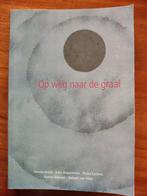 Op weg naar de graal, Ophalen of Verzenden, Spiritualiteit algemeen, Achtergrond en Informatie