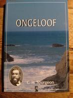 Charles Haddon Spurgeon - Ongeloof, Boeken, Ophalen of Verzenden, Zo goed als nieuw, Charles Haddon Spurgeon