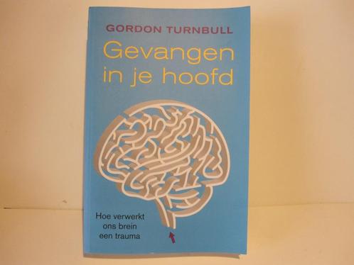 Gordon Turnbull				Gevangen in je hoofd, Boeken, Psychologie, Zo goed als nieuw, Ophalen of Verzenden