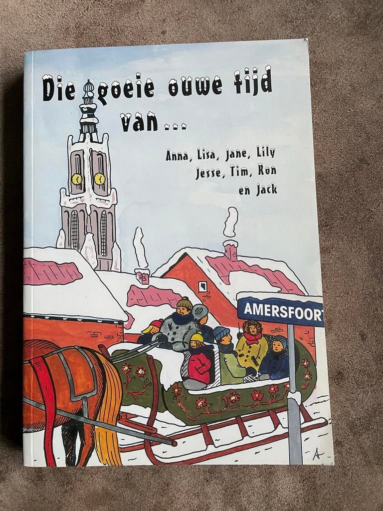 Amersfoort- Die Goeie Ouwe Tijd van..., Ophalen of Verzenden, Zo goed als nieuw, Utrecht