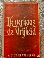 Antiek boek – Ik verkoos de Vrijheid – Kravchenko – 1948, Antiek en Kunst, Ophalen of Verzenden
