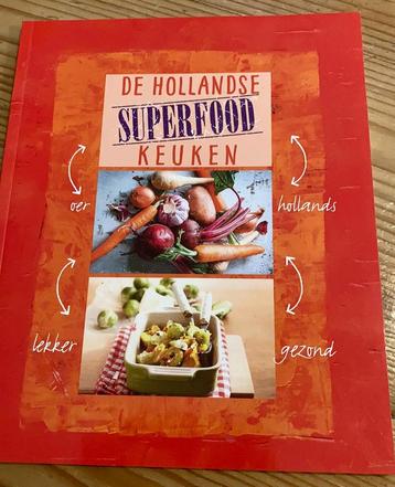 De Hollandse superfood keuken 