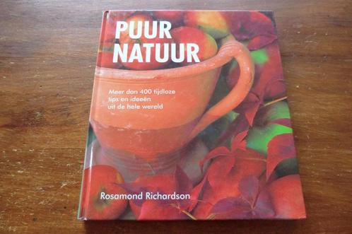 boek - Puur natuur - Rosamond Richardson, Boeken, Gezondheid, Dieet en Voeding, Gelezen, Ophalen of Verzenden