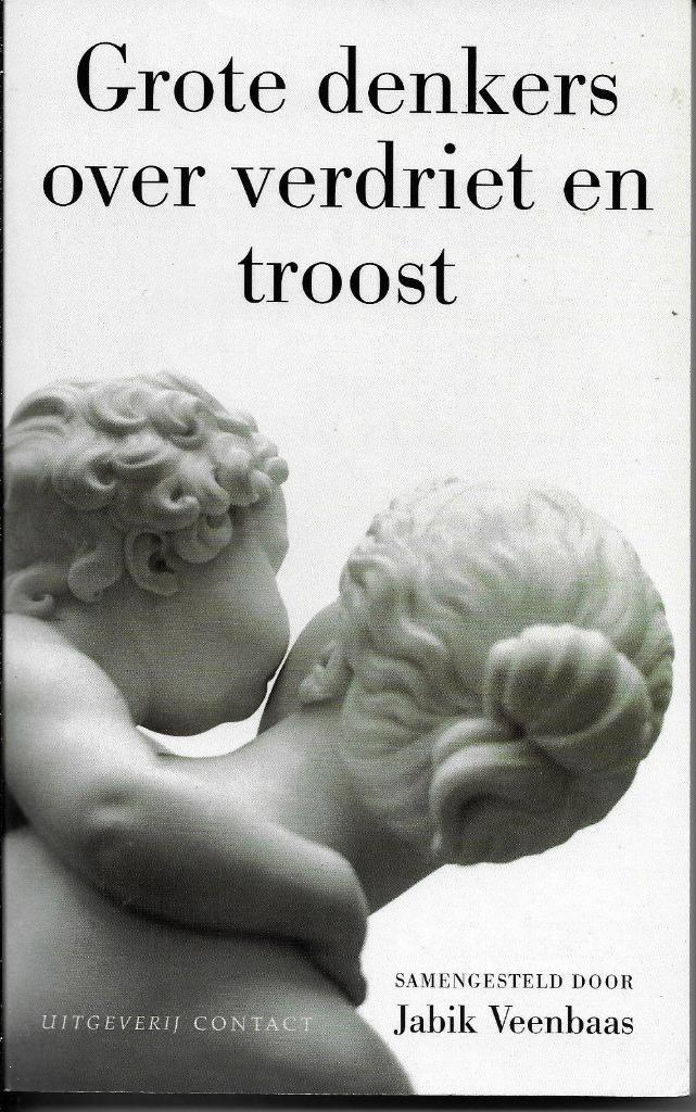 ≥ Grote denkers over verdriet en troost - Jabik Veenbaas — Esoterie en  Spiritualiteit — Marktplaats