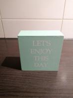 Groen tekstblokje. "Let's enjoy this day", Ophalen of Verzenden, Zo goed als nieuw