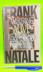 ENGLISH -> Frank Natale - Mastering Alive Relationships NEW, Ophalen of Verzenden, Nieuw, Sociale psychologie, Frank Natale