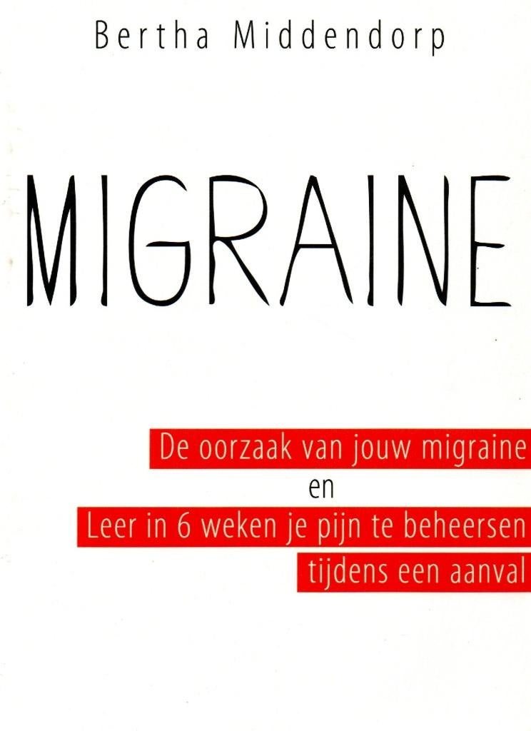 Migraine - Bertha Middendorp / 9789090297316, Boeken, Ophalen of Verzenden, Zo goed als nieuw, Bertha Middendorp