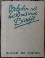 Verhalen uit het Land van Bartje 1e druk 1936, Boeken, Streekboeken en Streekromans, Gelezen, Anne de Vries, Ophalen of Verzenden