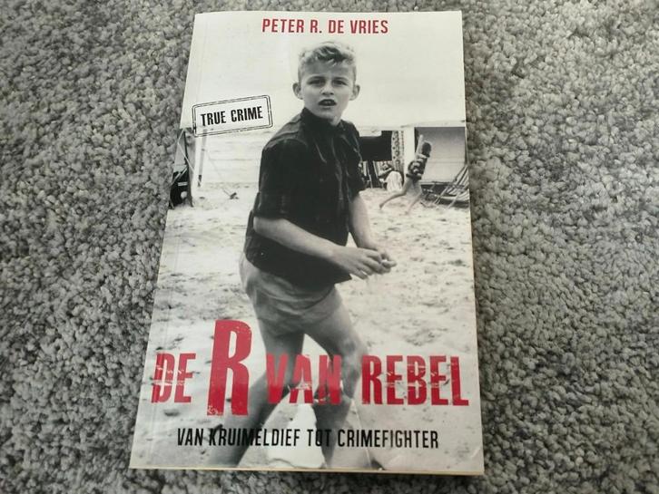 Peter R de vries R van Rebel v kruimeldief tot crimefighter, Boeken, Film, Tv en Media, Nieuw, Personen, Ophalen of Verzenden