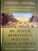 Deepak Chopra - De zeven spirituele wetten voor ouders, Ophalen of Verzenden, Gelezen, Deepak Chopra