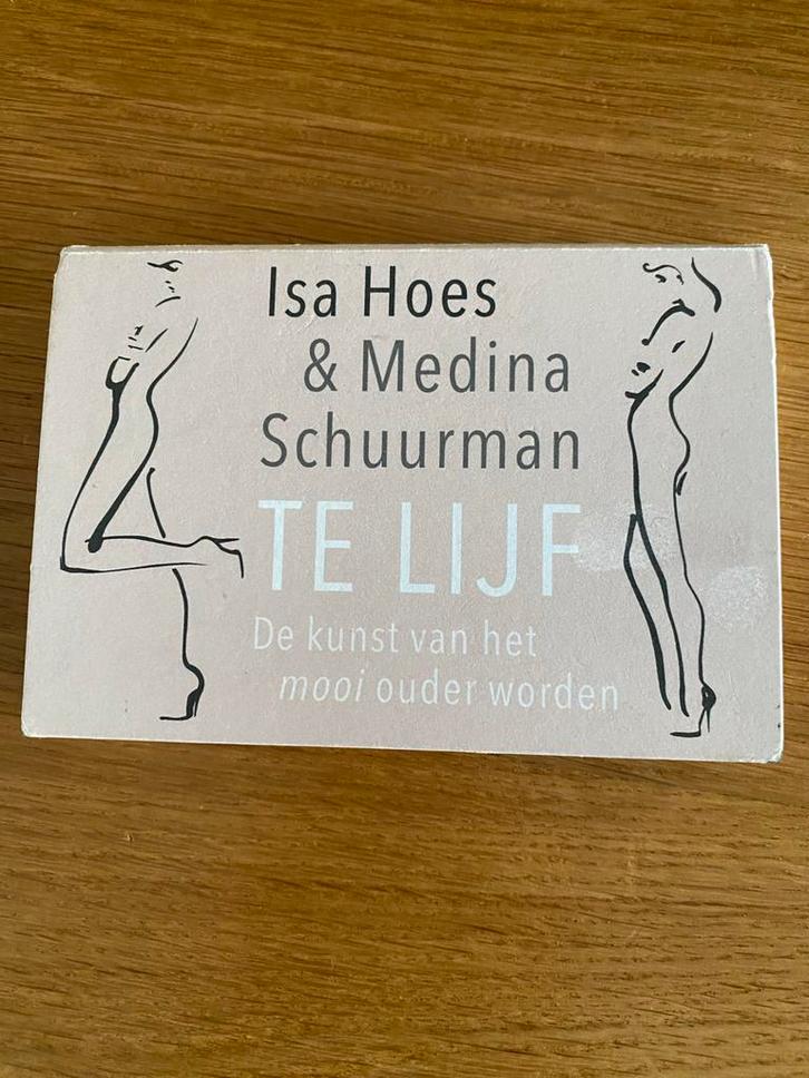 Te Lijf - Isa Hoes & Medina Schuurman, Boeken, Advies, Hulp en Training, Gelezen, Ophalen of Verzenden