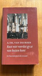 A.Th. van Deursen - Rust niet voordat gy ze van buiten kunt, Boeken, Ophalen of Verzenden, Gelezen, A.Th. van Deursen