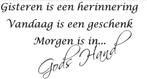 Muursticker christelijke wandtekst Gisteren is een herinneri, The River House, Info@theriverhouse.nl, Nieuw, Ophalen of Verzenden
