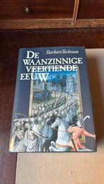 De waanzinnige veertiende eeuw- Barbara Tuchman, Ophalen of Verzenden, Zo goed als nieuw, Europa