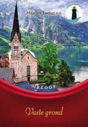 Vaste grond - geloof Maarten Luther e.a. 9789033127045 beschikbaar voor biedingen