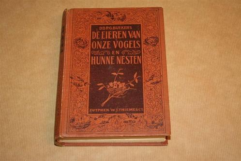 De eieren van onze vogels en hunne nesten - 1e druk 1921 !!, Boeken, Dieren en Huisdieren, Gelezen, Vogels, Ophalen of Verzenden