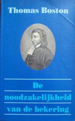 ds. Thomas Boston - De noodzakelijkheid van de bekering, Boeken, Ophalen of Verzenden, Gelezen, Christendom | Protestants