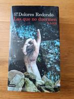 Las que no duermen - Dolores Redondo, Ophalen of Verzenden, Zo goed als nieuw, Nederland