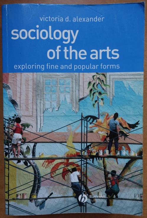 Sociology of the arts, exploring fine and popular forms, Boeken, Kunst en Cultuur | Beeldend, Gelezen, Overige onderwerpen, Verzenden